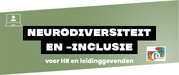 Neurodiversiteit en -inclusie op de werkvloer voor HR en leidinggevenden