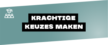 Krachtige keuzes maken – Incompany training